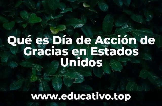Qué es Día de Acción de Gracias en Estados Unidos