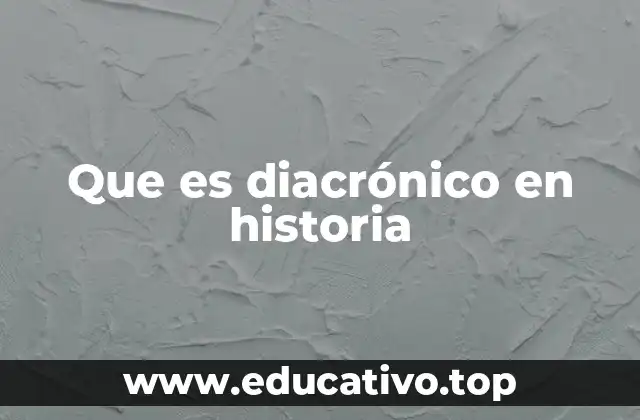 Que es diacrónico en historia