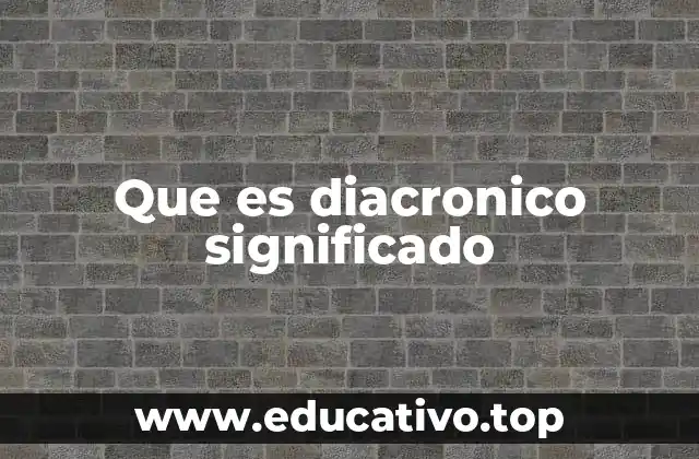 Que es diacronico significado
