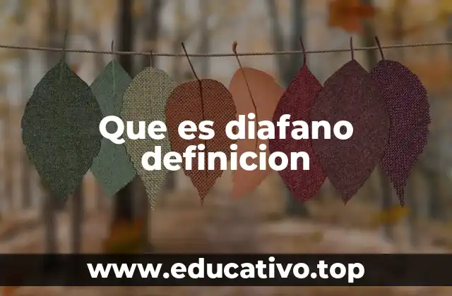 Que es diafano definicion