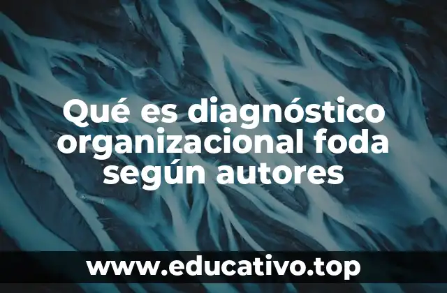 El análisis FODA como herramienta para la toma de decisiones estratégicas