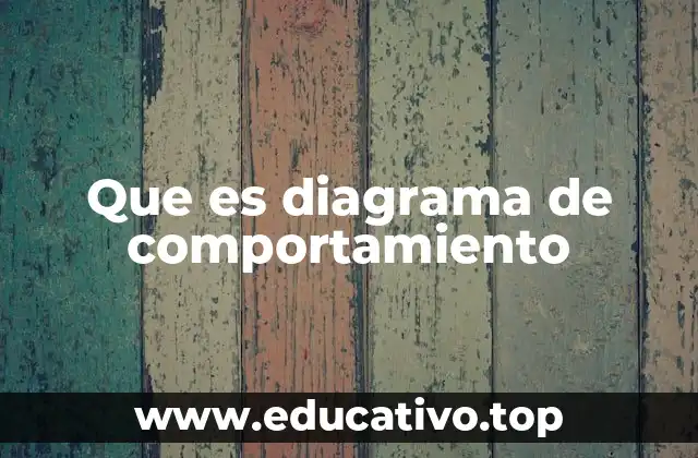 Que es diagrama de comportamiento