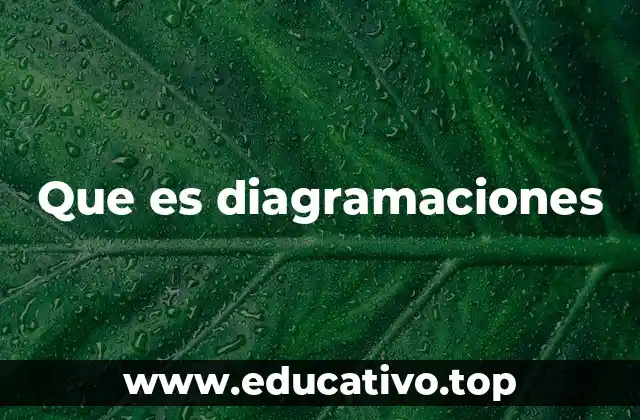 Que es diagramaciones