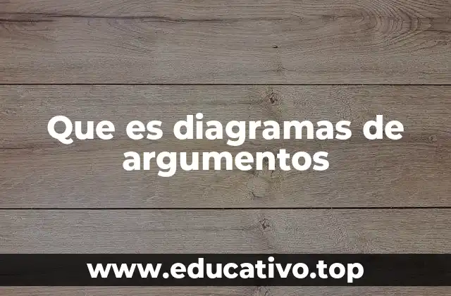 Que es diagramas de argumentos