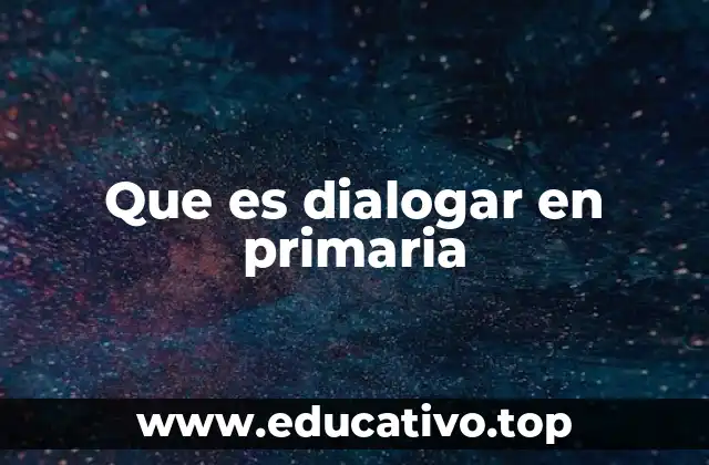 La importancia del diálogo en el desarrollo infantil