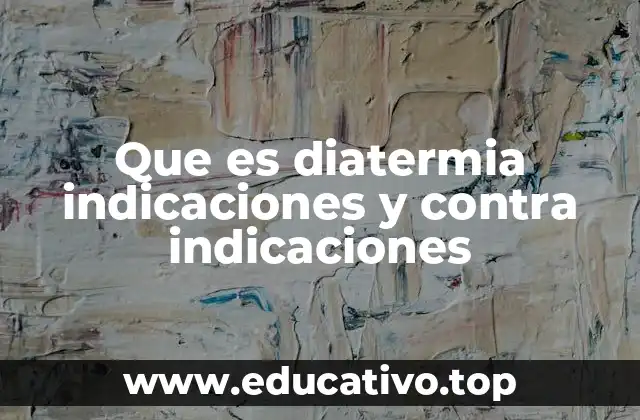 Aplicaciones terapéuticas de la diatermia sin mencionar el término completo