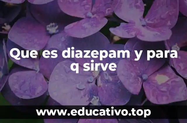 Que es diazepam y para q sirve