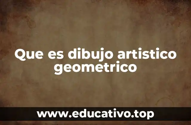 Que es dibujo artistico geometrico