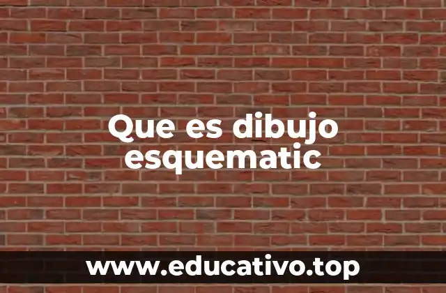 Que es dibujo esquematic