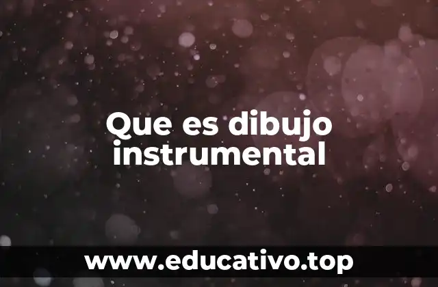Que es dibujo instrumental