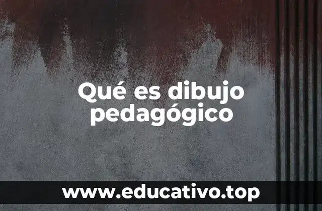 Qué es dibujo pedagógico