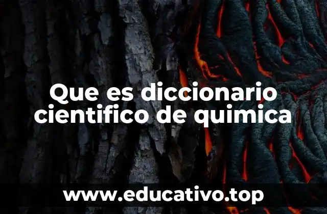 Que es diccionario cientifico de quimica