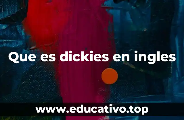 Que es dickies en ingles
