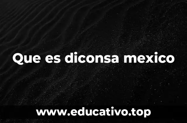 Que es diconsa mexico