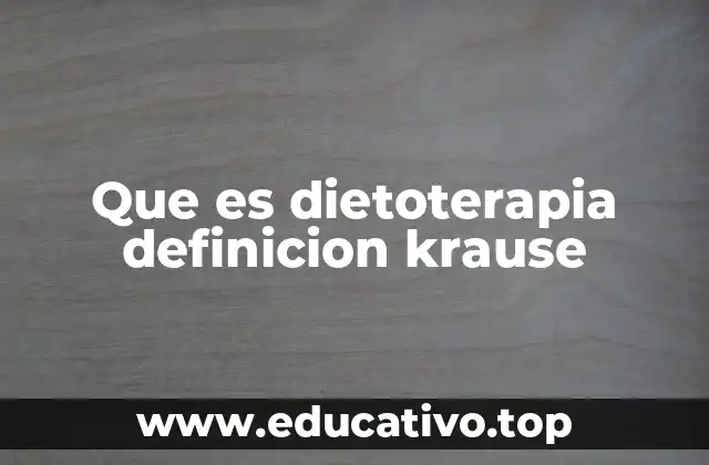 Que es dietoterapia definicion krause