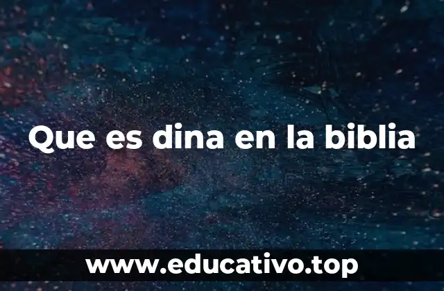 Que es dina en la biblia