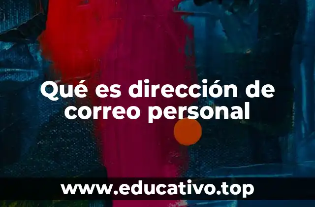 Qué es dirección de correo personal