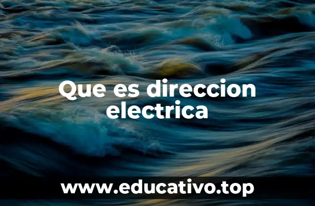 Que es direccion electrica
