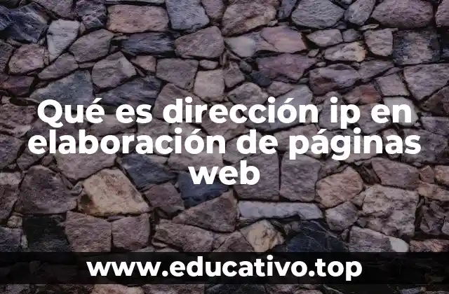 Qué es dirección ip en elaboración de páginas web