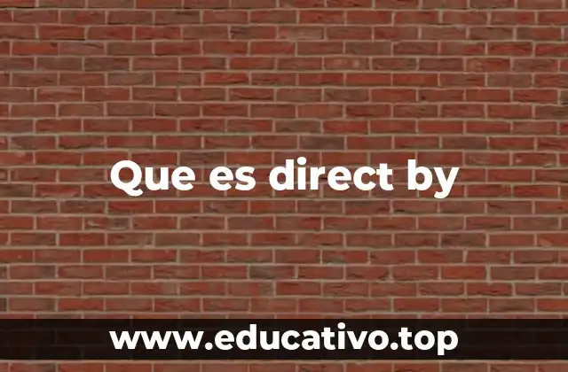 Que es direct by