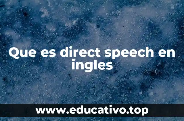 Que es direct speech en ingles