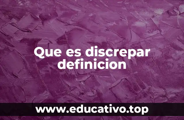 Que es discrepar definicion
