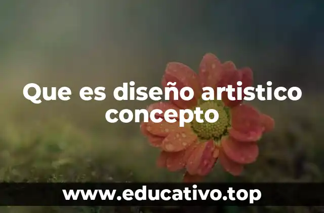 Que es diseño artistico concepto