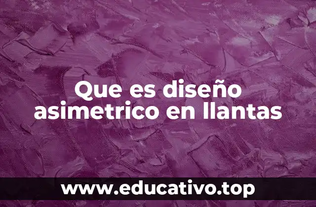 Que es diseño asimetrico en llantas