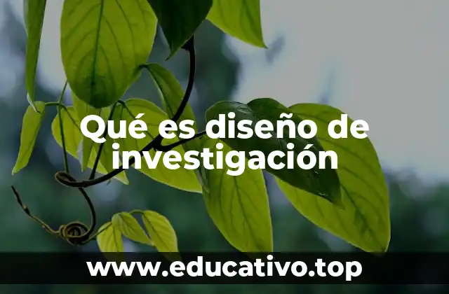 Qué es diseño de investigación