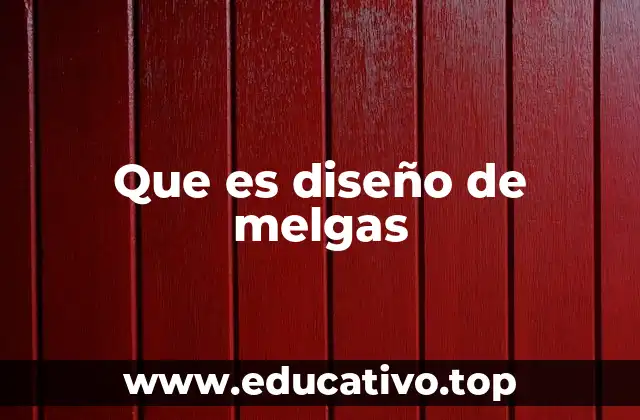 Que es diseño de melgas