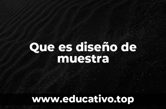 Que es diseño de muestra