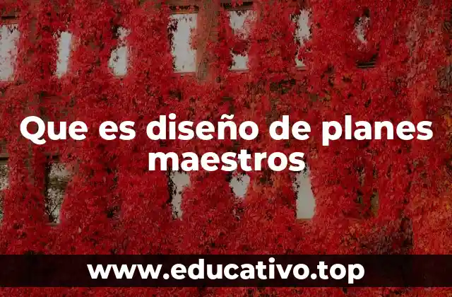 Que es diseño de planes maestros