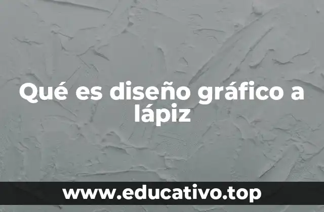 Qué es diseño gráfico a lápiz