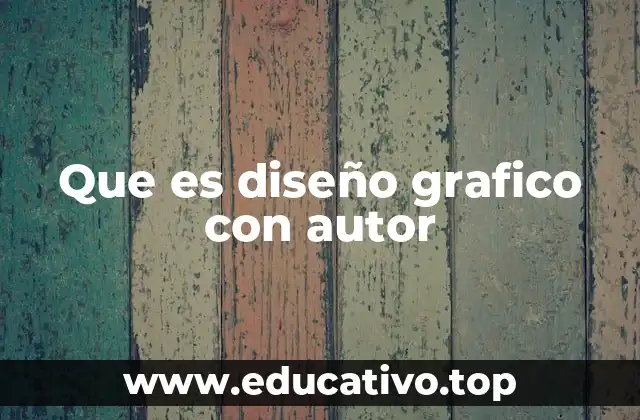 Que es diseño grafico con autor