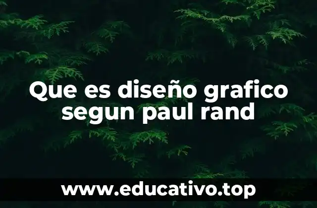 Que es diseño grafico segun paul rand