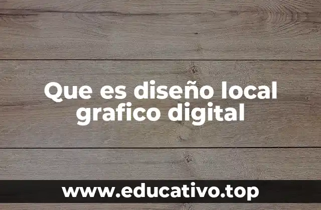 Que es diseño local grafico digital