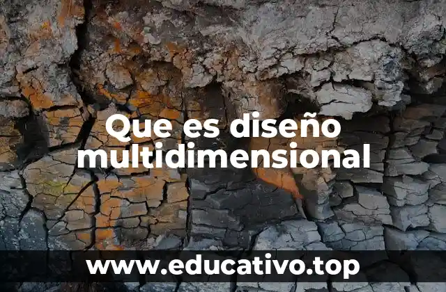 Que es diseño multidimensional