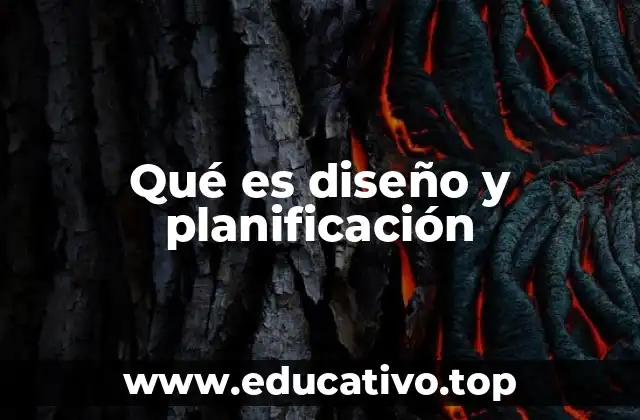 Qué es diseño y planificación