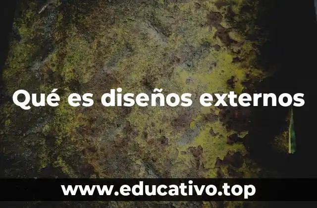 Qué es diseños externos
