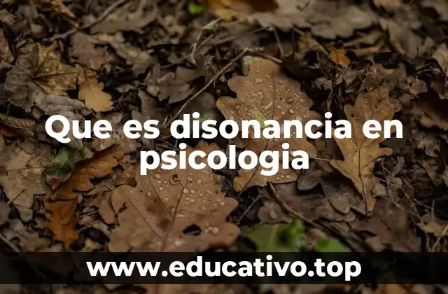 Que es disonancia en psicologia