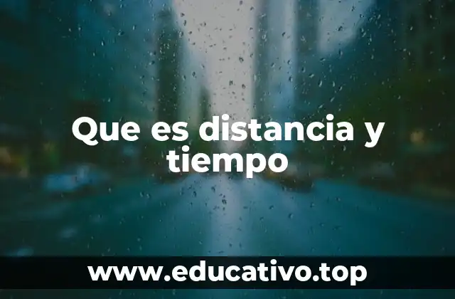 Que es distancia y tiempo