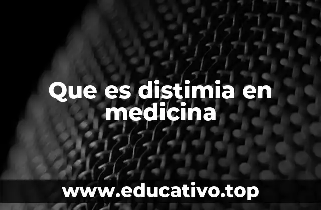 Que es distimia en medicina