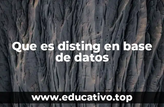 Que es disting en base de datos