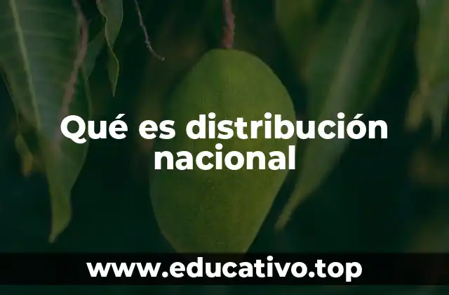 Qué es distribución nacional
