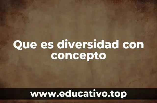 La importancia de reconocer la diversidad en la sociedad