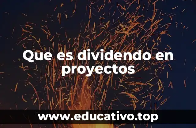 Que es dividendo en proyectos
