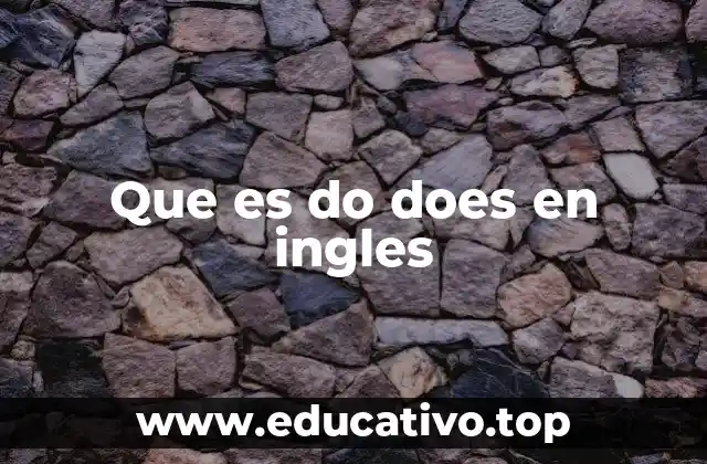 Que es do does en ingles