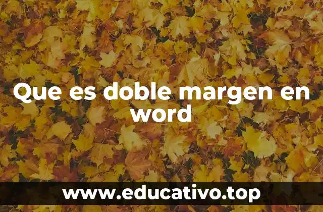 Que es doble margen en word