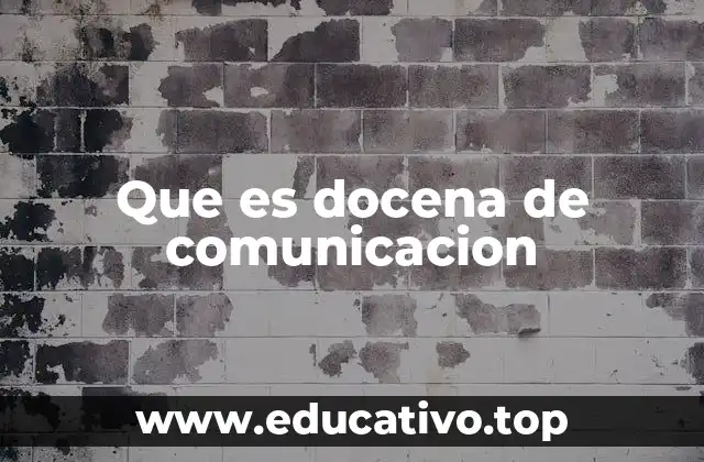 Que es docena de comunicacion