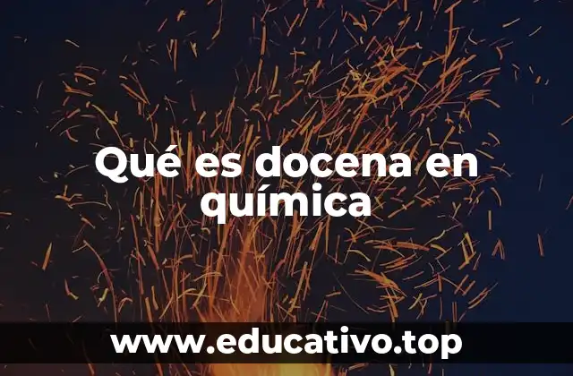 Qué es docena en química